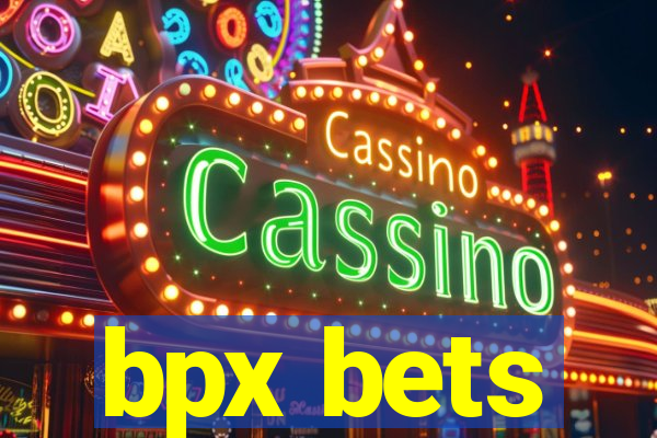 bpx bets